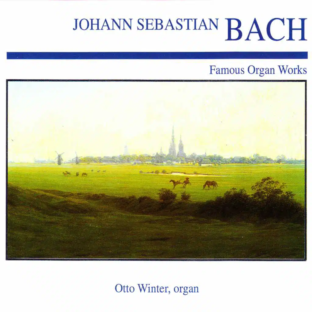Johann Sebastian Bach: Famous Organ Works