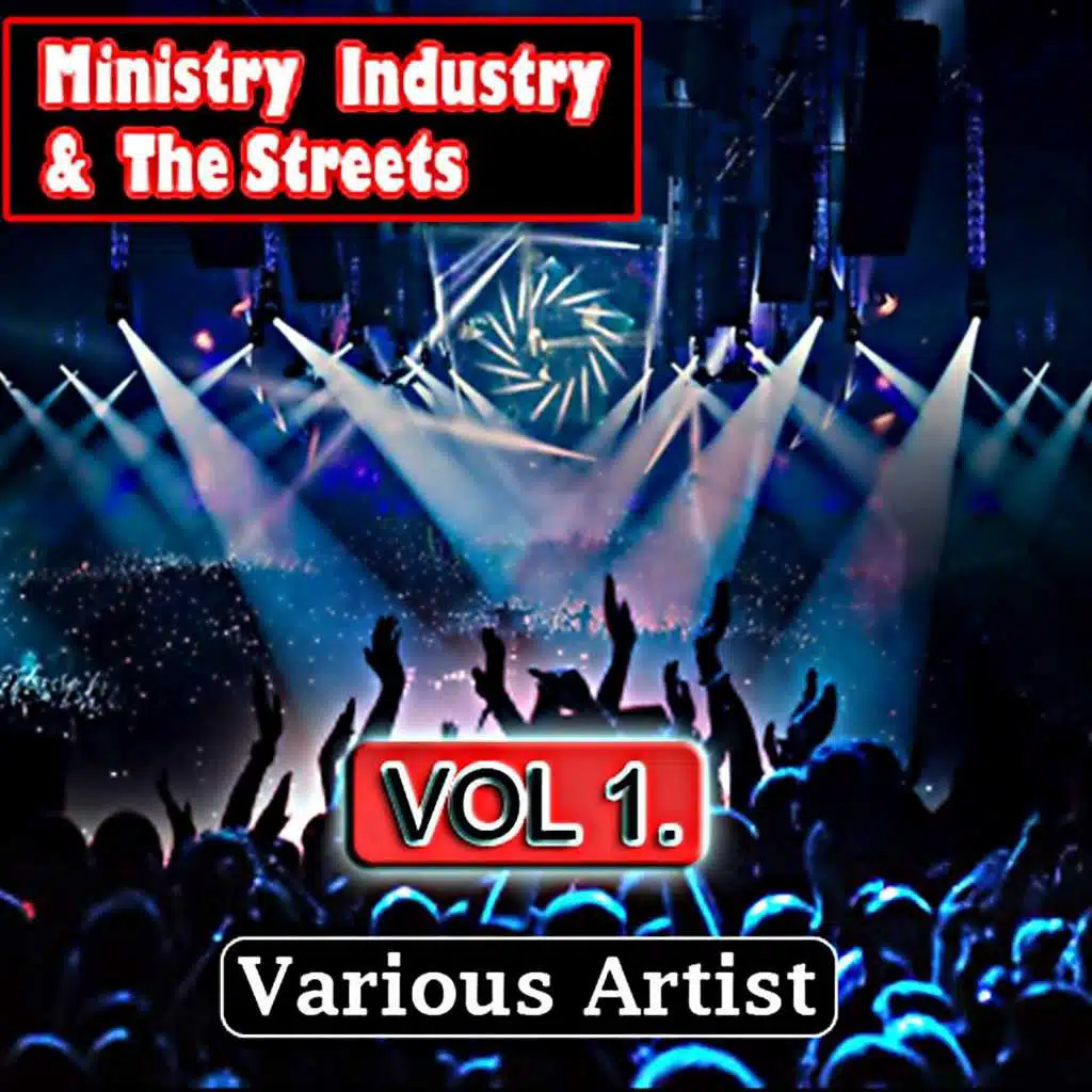 Ministry, Industry & The Streets, Vol. 1