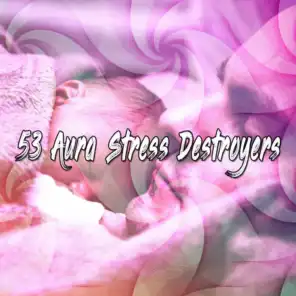 53 Aura Stress Destroyers