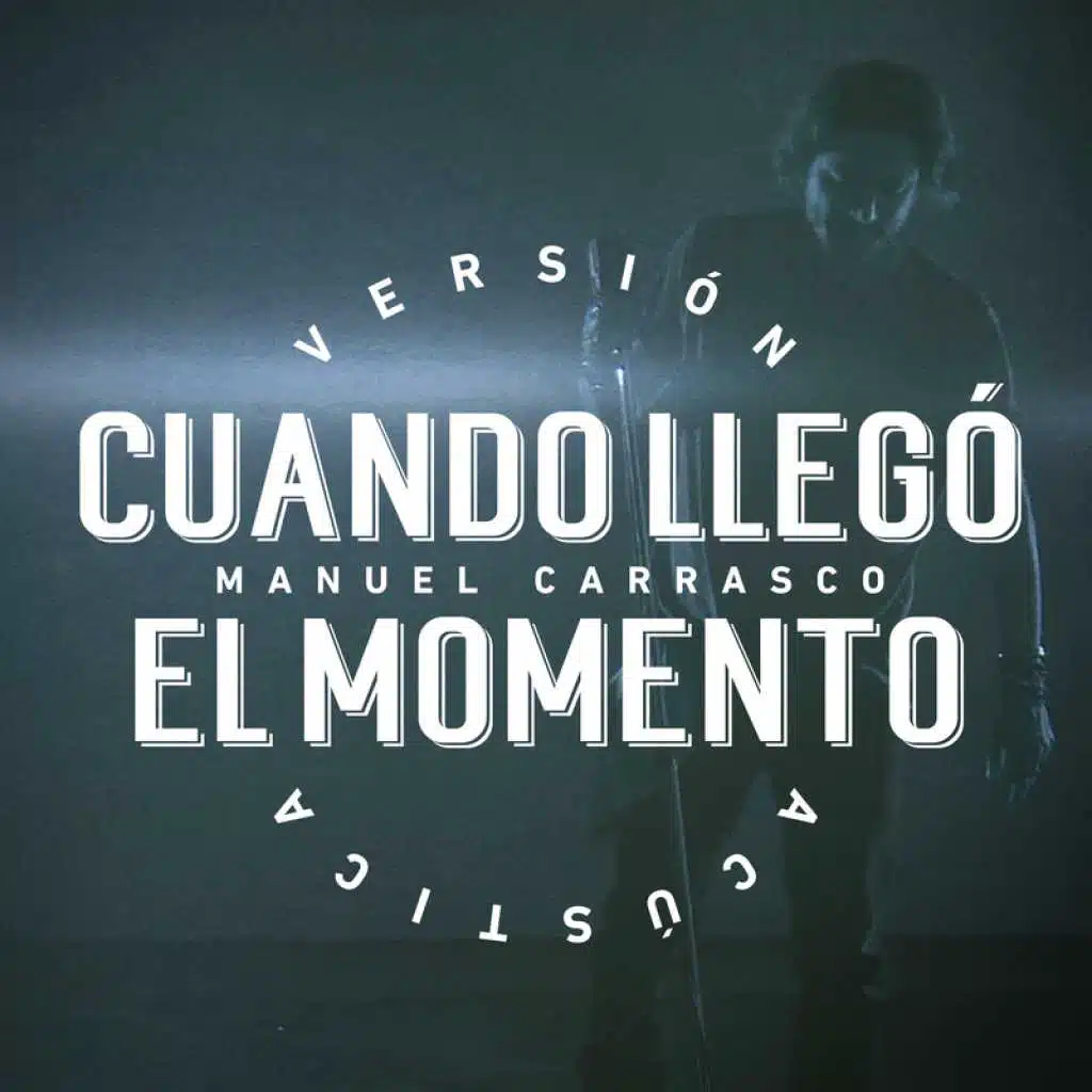 Cuando Llegó El Momento (Versión Acústica)
