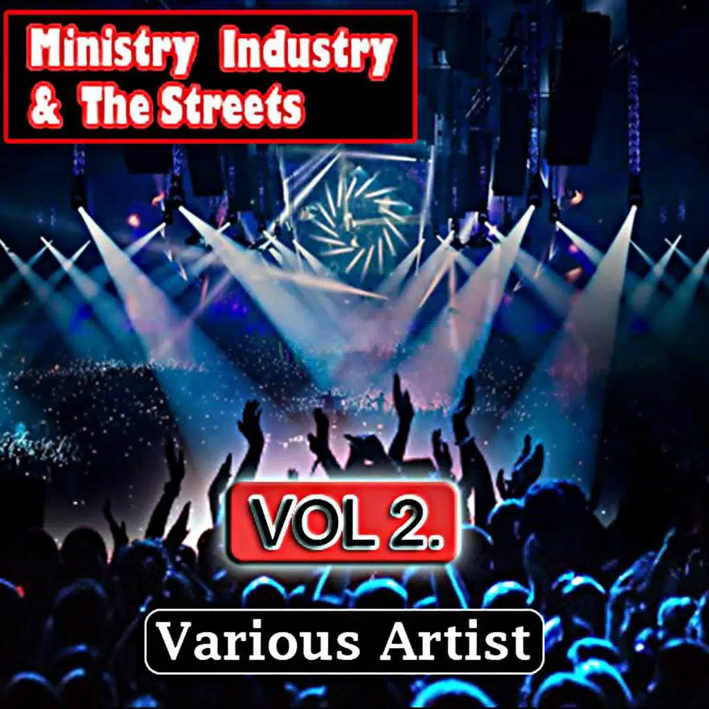 Ministry, Industry & The Streets, Vol. 2