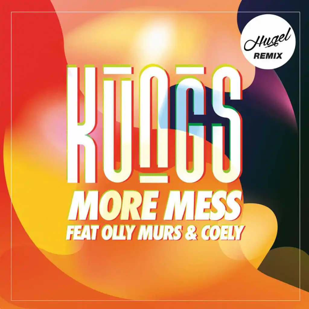 More Mess (Hugel Remix) [feat. Olly Murs & Coely]