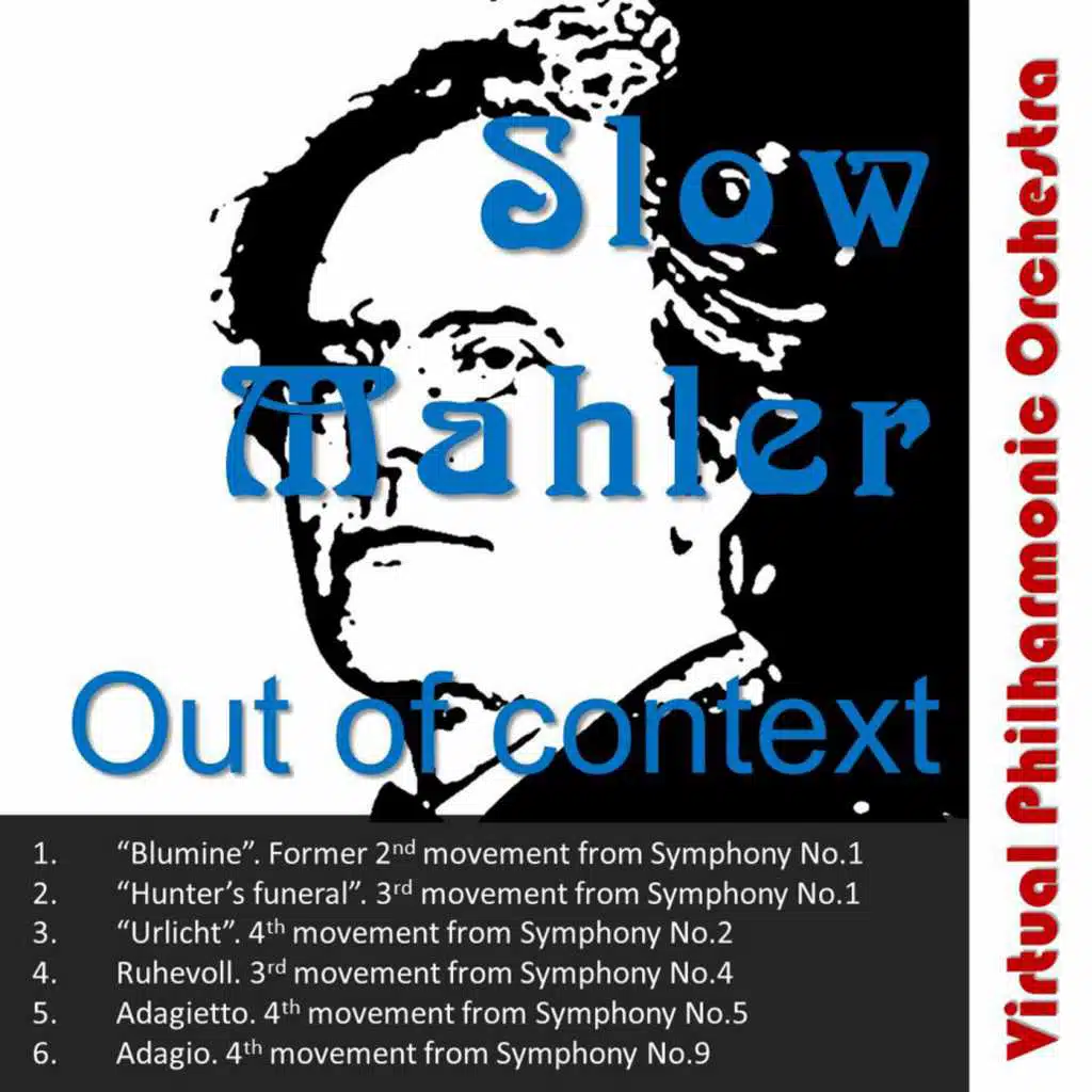 Slow Mahler: Out of Context