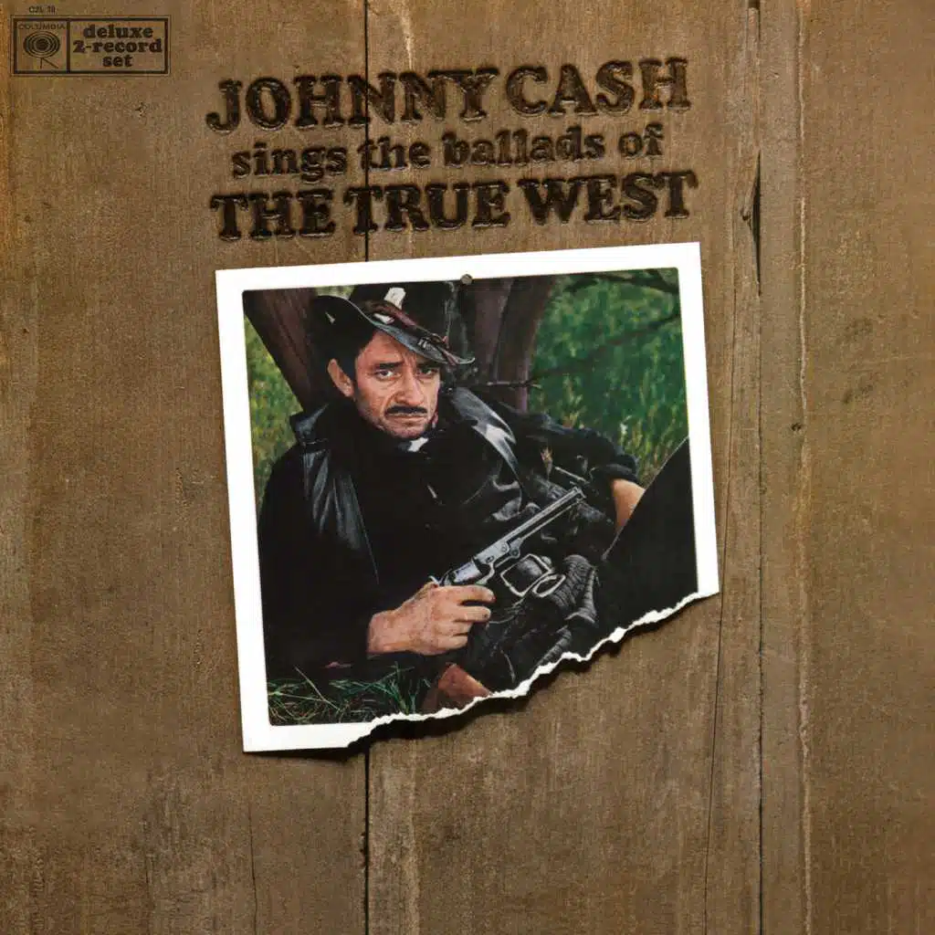 Johnny Cash Sings The Ballads Of The True West