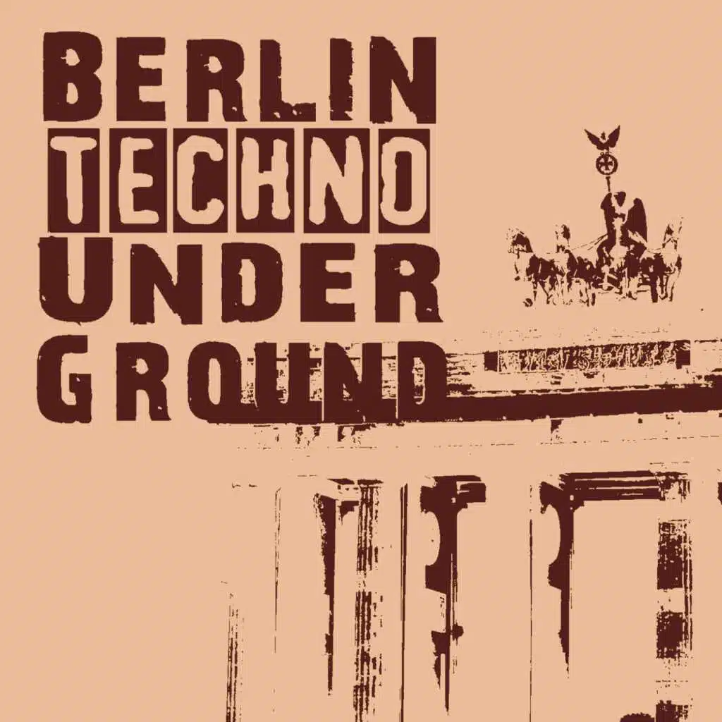 Berlin Techno Underground (New Edition)
