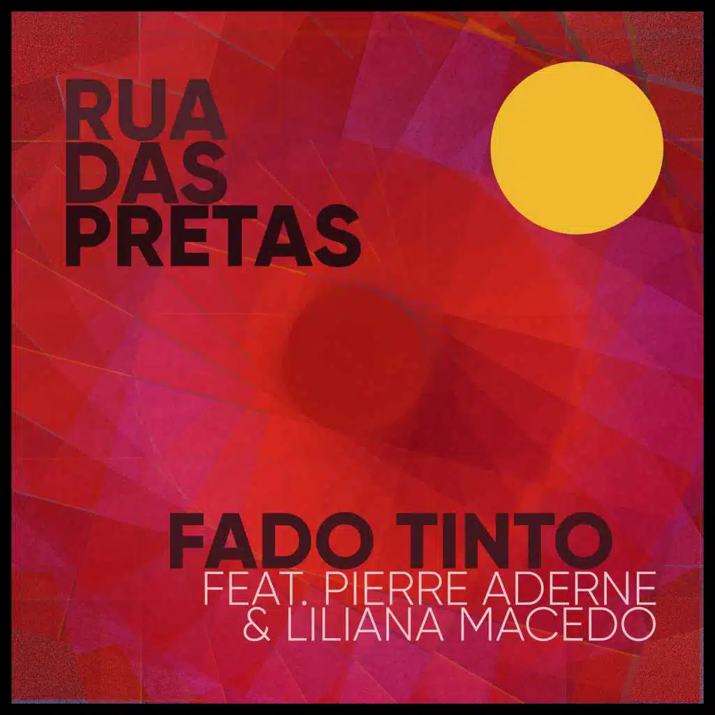 Fado Tinto (feat. Pierre Aderne & Liliana Macedo)