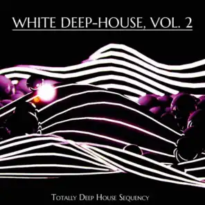 White Deep-House, Vol. 2 (Totally Deep House Sequency)
