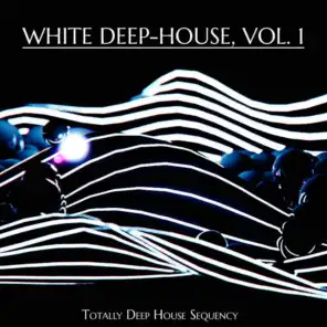 White Deep-House, Vol. 1 (Totally Deep House Sequency)