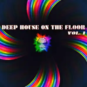 Deep House on the Floor, Vol. 1