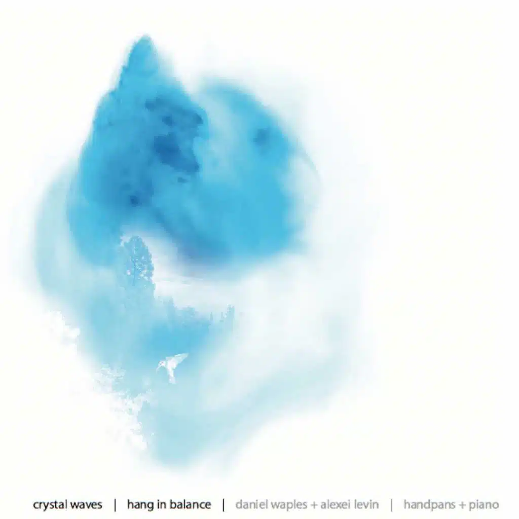 Hang in Balance - Crystal Waves (Handpans and Piano)