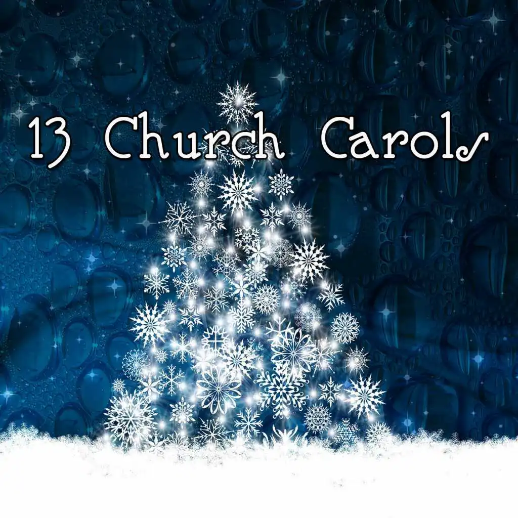 13 Church Carols