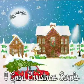 8 Good Christmas Carols