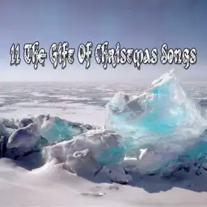 11 The Gift Of Christmas Songs