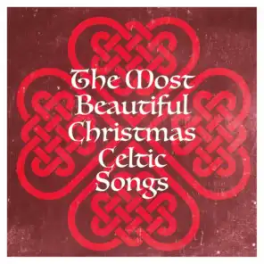 The Most Beautiful Christmas Celtic Songs