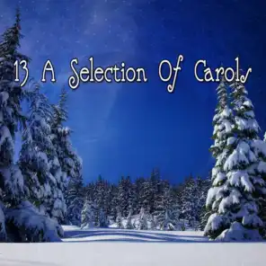 13 A Selection Of Carols