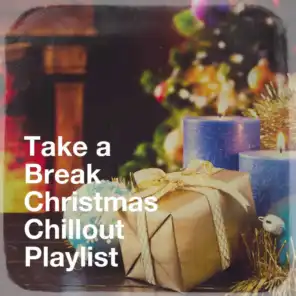 Take a Break Christmas Chillout Playlist