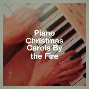 Piano Christmas Carols by the Fire