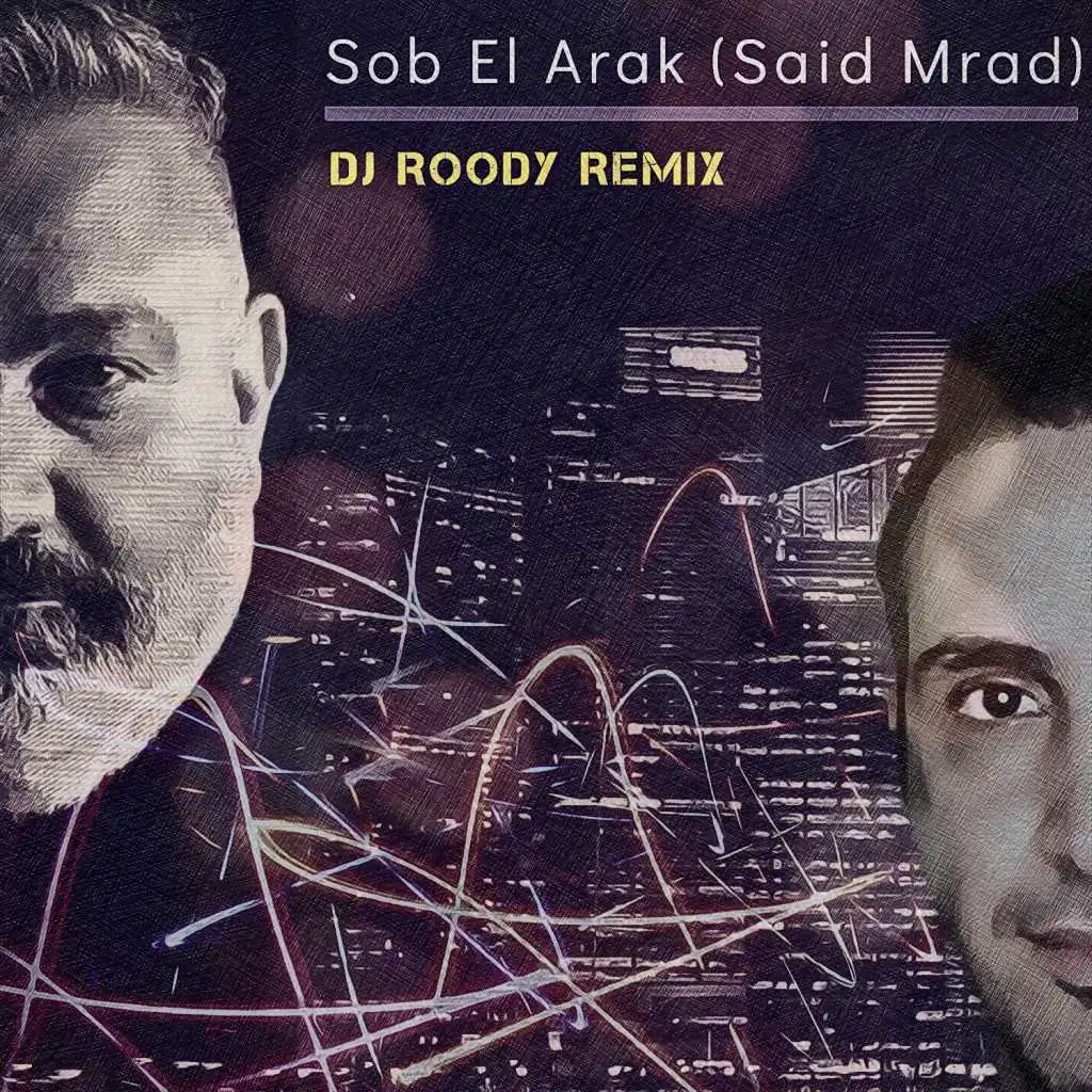 Sob El Arak- Dj Roody Remix(مع دي جي رودي)