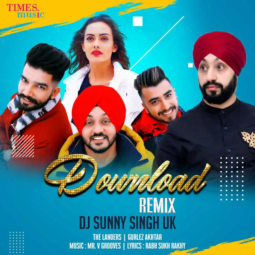 Download (Remix) [feat. Gurlez Akhtar & DJ Sunny Singh UK]