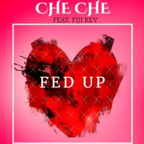 Fed Up (feat. Fiji Kev)