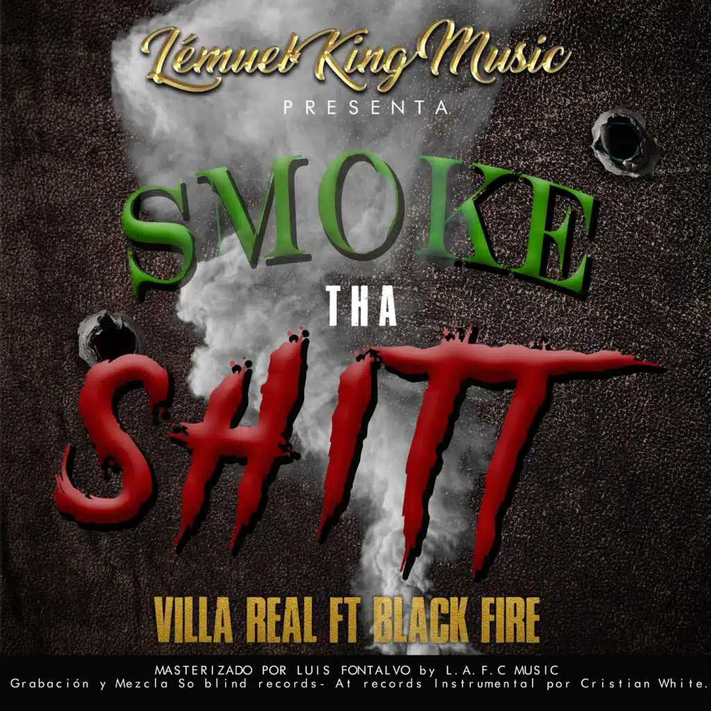Smoke Tha Shitt (feat. Blackfire)