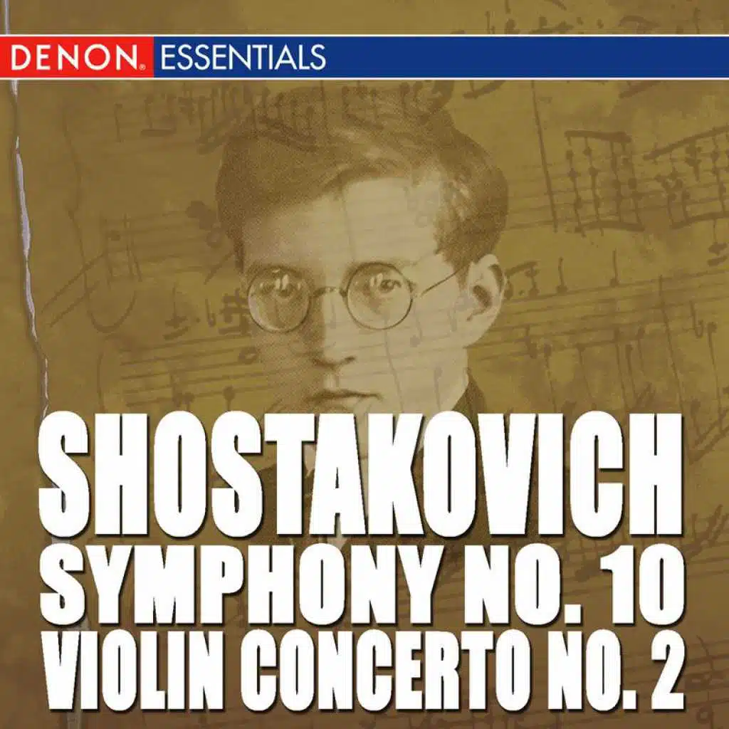 Shostakovich: Violin Concerto No. 2 - Symphony No. 10