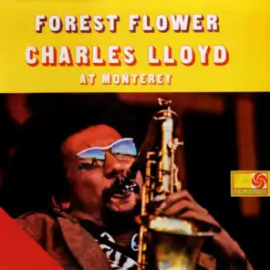 Forest Flower: Charles Lloyd At Monterey