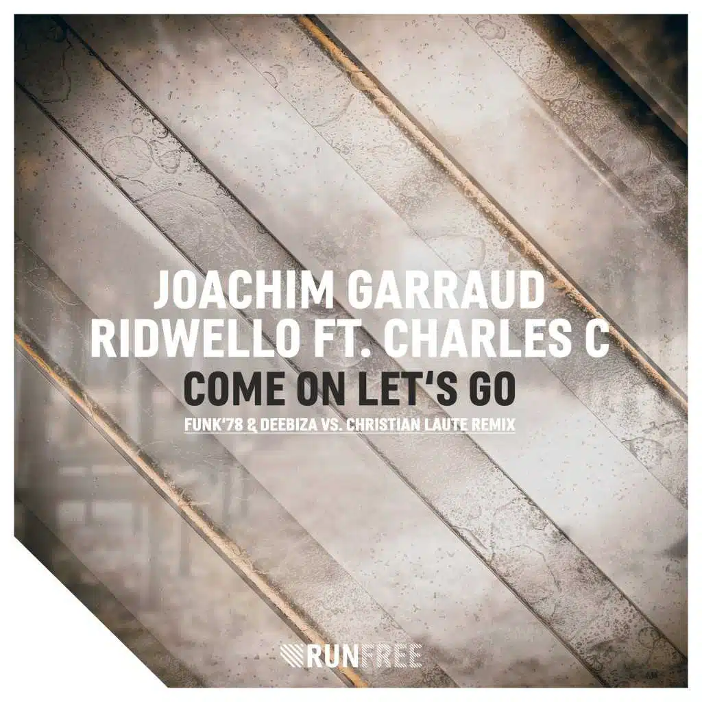 Come on Let's Go (Funk 78 & Deebiza Vs. Christian Laute Remix)