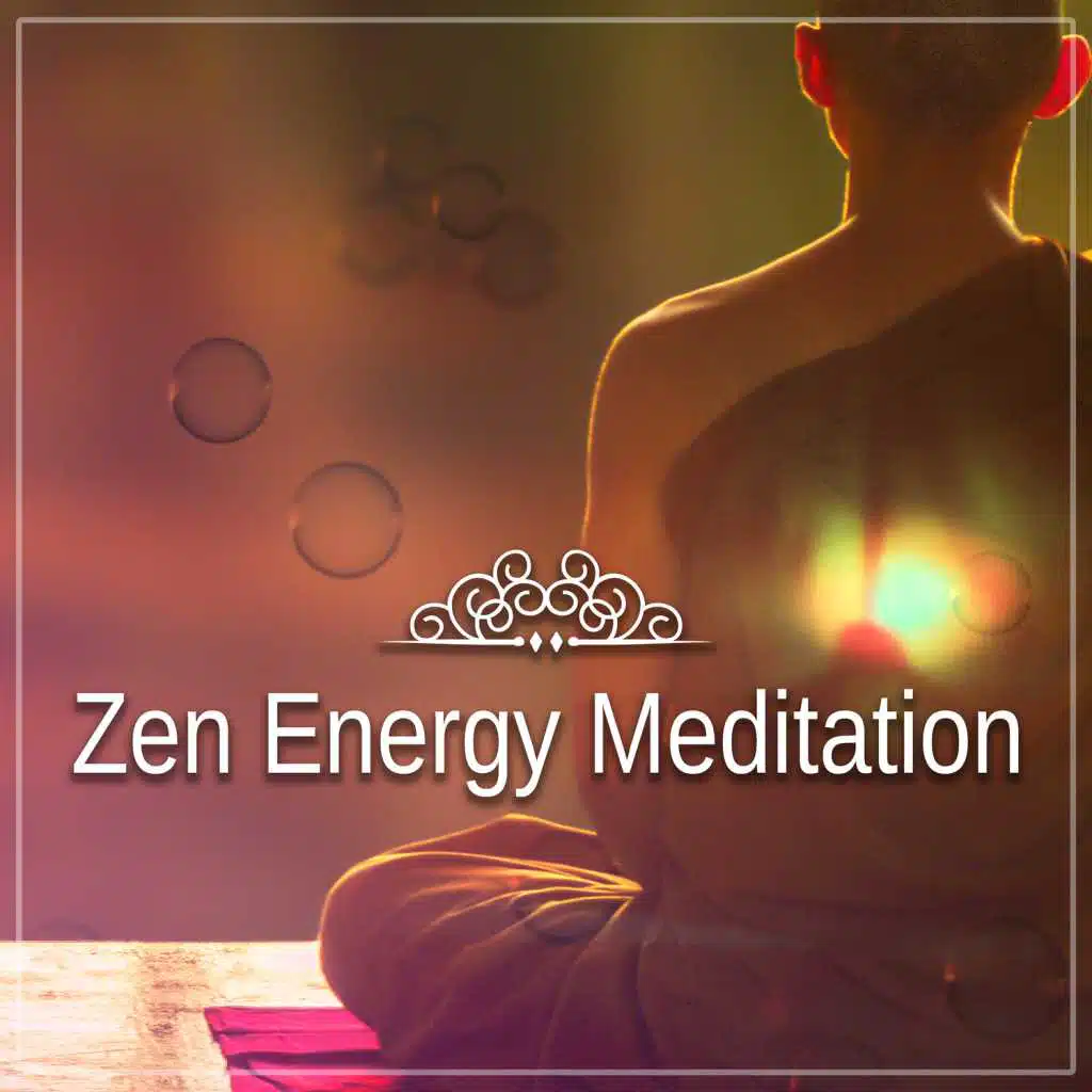 Zen Energy Meditation: New Age Asian Flute Music, Awakening Kundalini, Mantra, Deep Contemplation, Wellbeing & Mind Relaxation