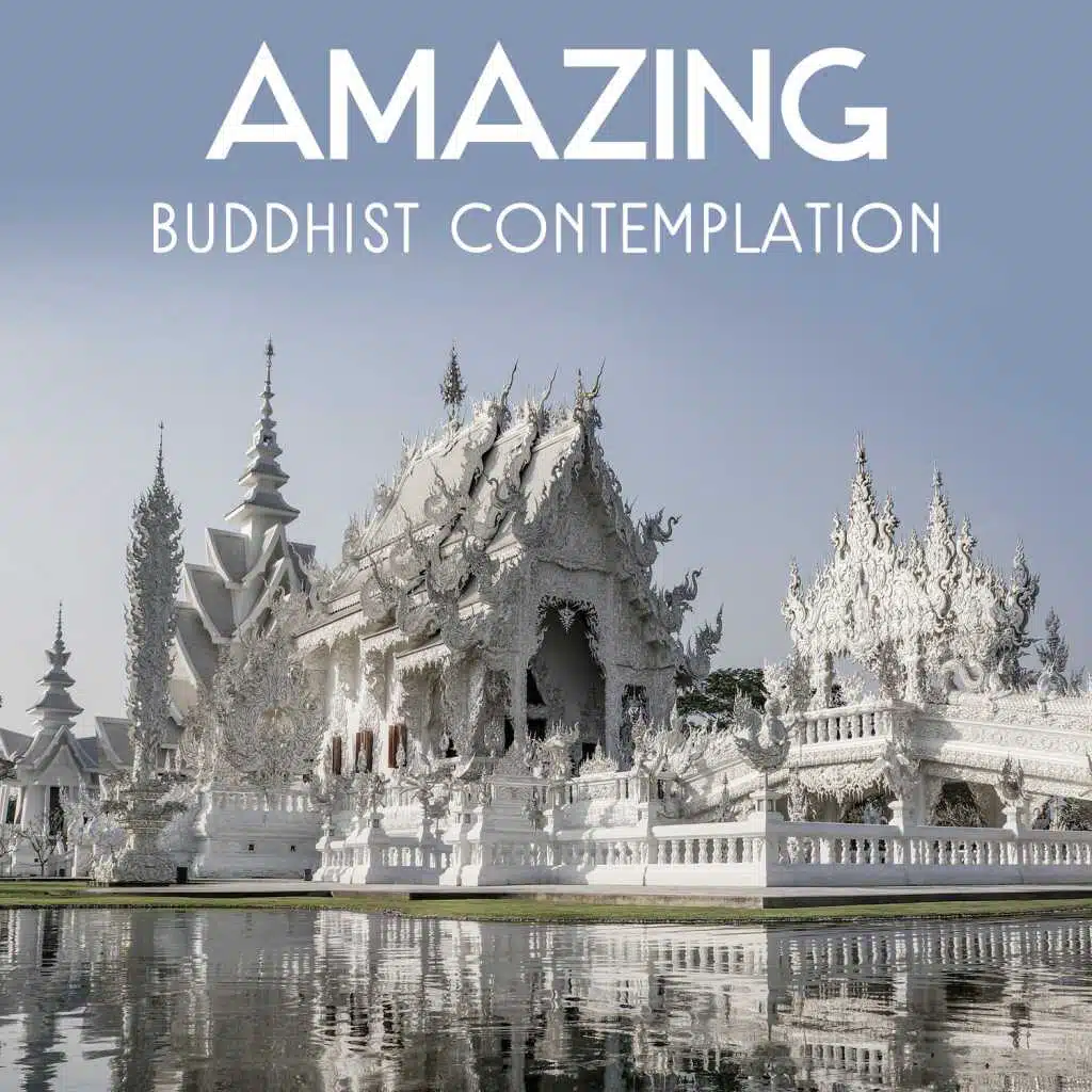 Amazing Buddhist Contemplation – Deep Meditation Music, Om Chanting, Natural Sounds Remedies, Oriental Healing, Find Your Energy Center