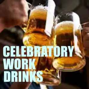 Celebratory Work Drinks