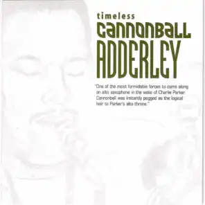 Timeless: Cannonball Adderley