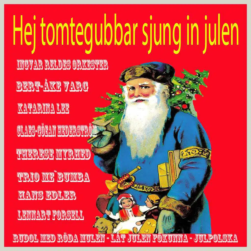 Hej tomtegubbar sjung in julen
