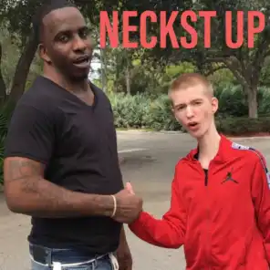 Neckst Up (feat. Wide Neck)