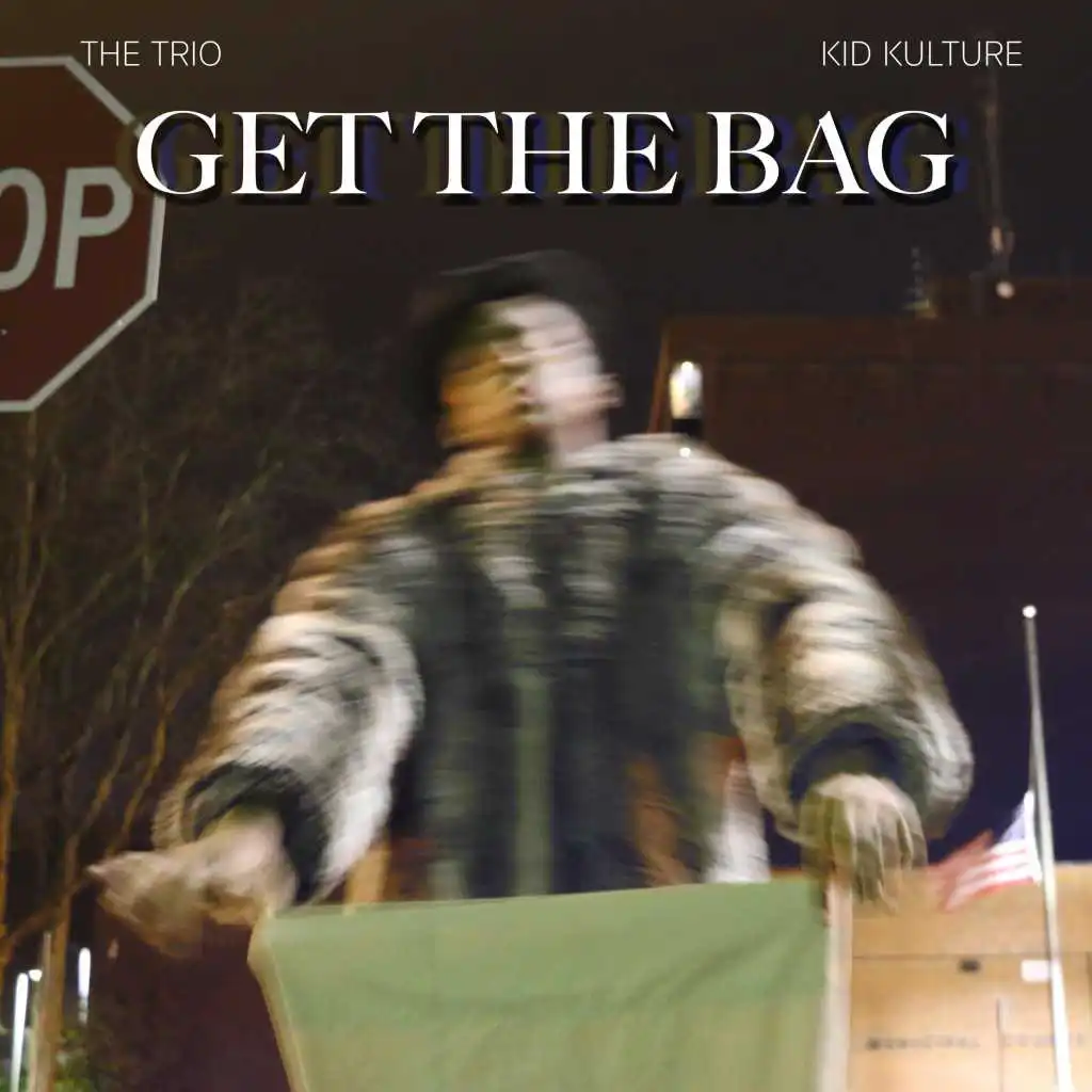 Get the Bag (feat. Kid Kulture)