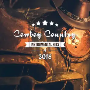 Cowboy Country – Instrumental Hits of 2018, Western Whiskey Session, Relaxing Guitar Rhythms