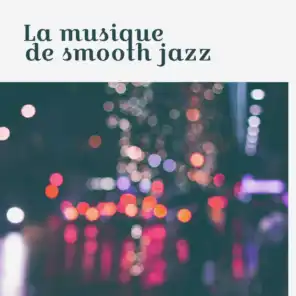 La musique de smooth jazz – Restaurant musique romantique, Musique de détente, Cool jazz