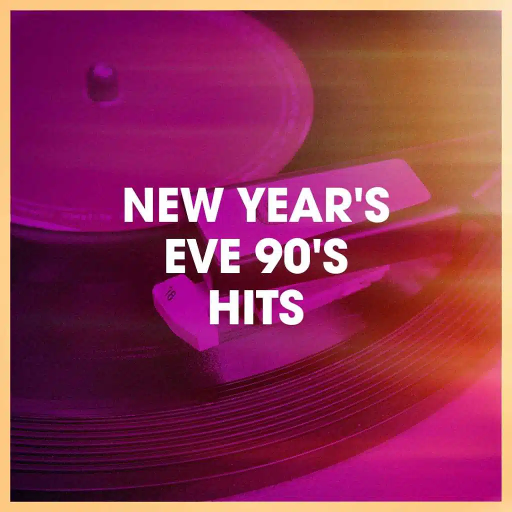 New Year's Eve 90's Hits