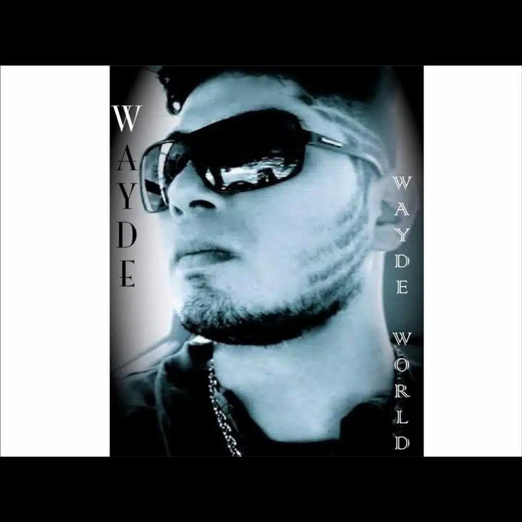 Wayde World