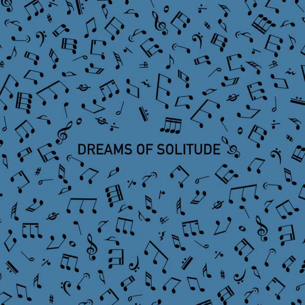 Dreams of Solitude