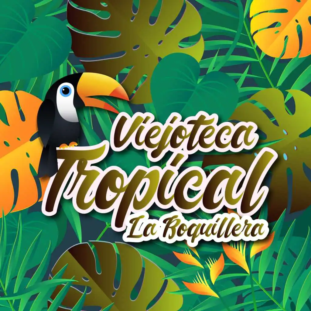 Viejoteca Tropical / La Boquillera