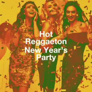 Hot Reggaeton New Year'S Party