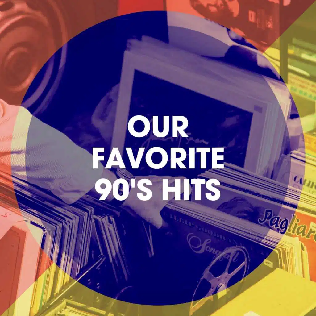 Our Favorite 90's Hits