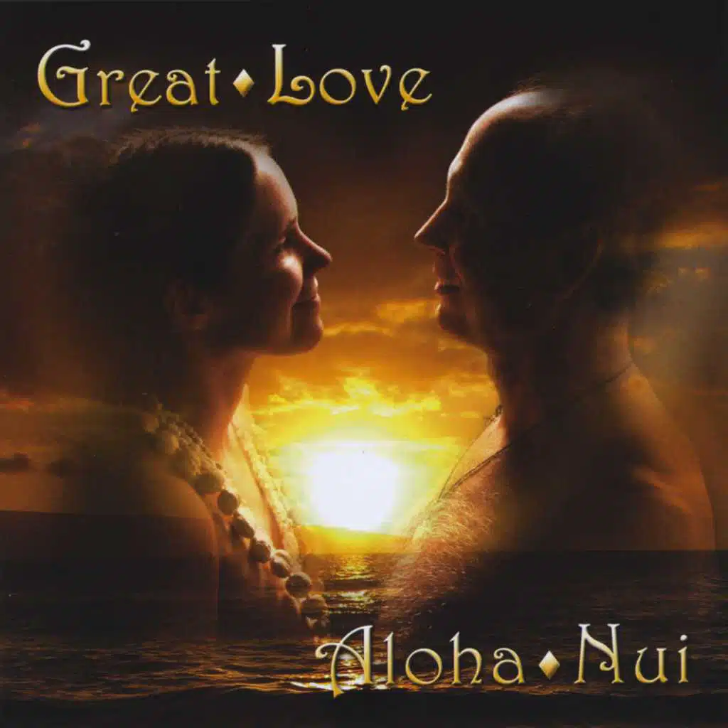 Great Love ~ Aloha Nui