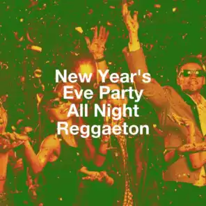 New Year'S Eve Party All Night Reggaeton