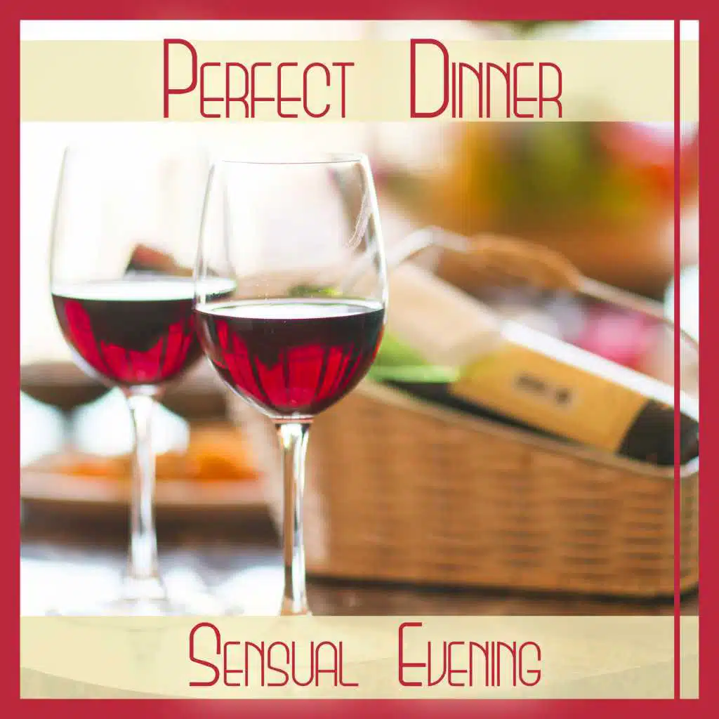 Perfect Dinner: Sensual Evening – Best Smooth Jazz for Lovers, Feel My Love, Time with Candle & Big Love, Instrumental Music
