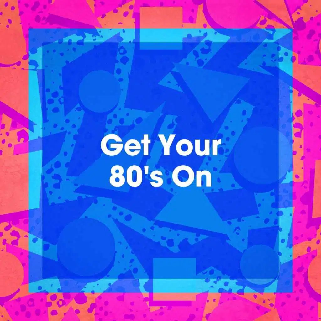 Get Your 80's On
