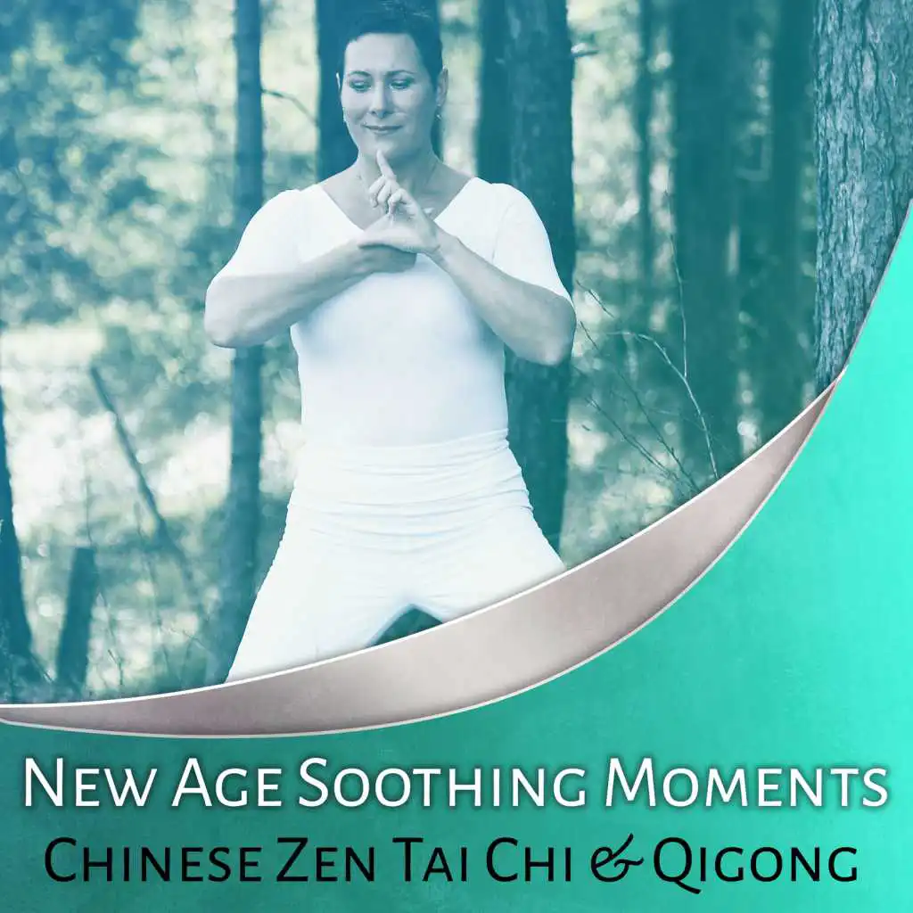 New Age Soothing Moments: Chinese Zen Tai Chi & Qigong