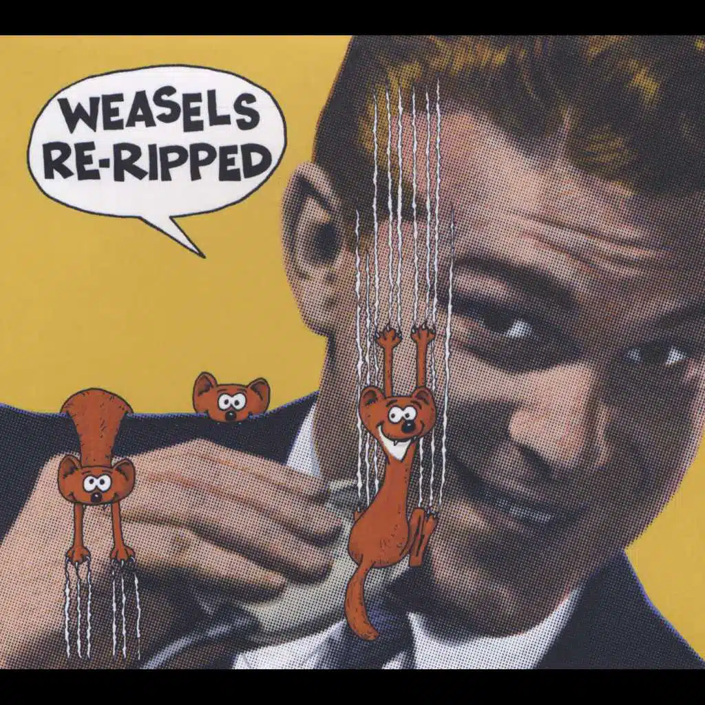 Weasels Re-Ripped