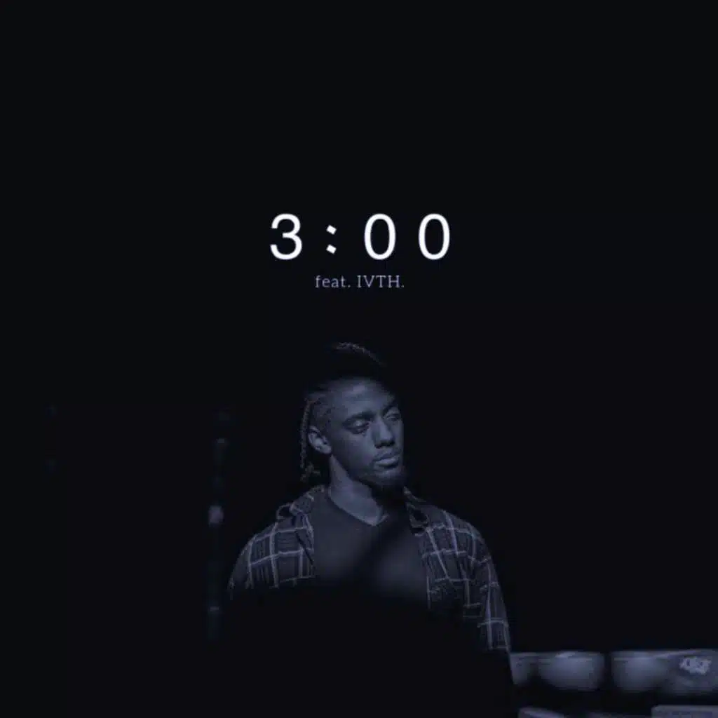 3:00 AM (feat. Ivth.)
